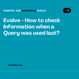 Read more about the article Checking Query Execution Information in Evolve: Determining the Last Query Usage