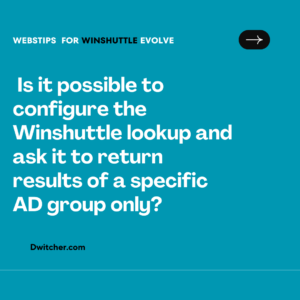 Read more about the article Is it possible to configure the Winshuttle lookup and ask it to return results of a specific AD group only?