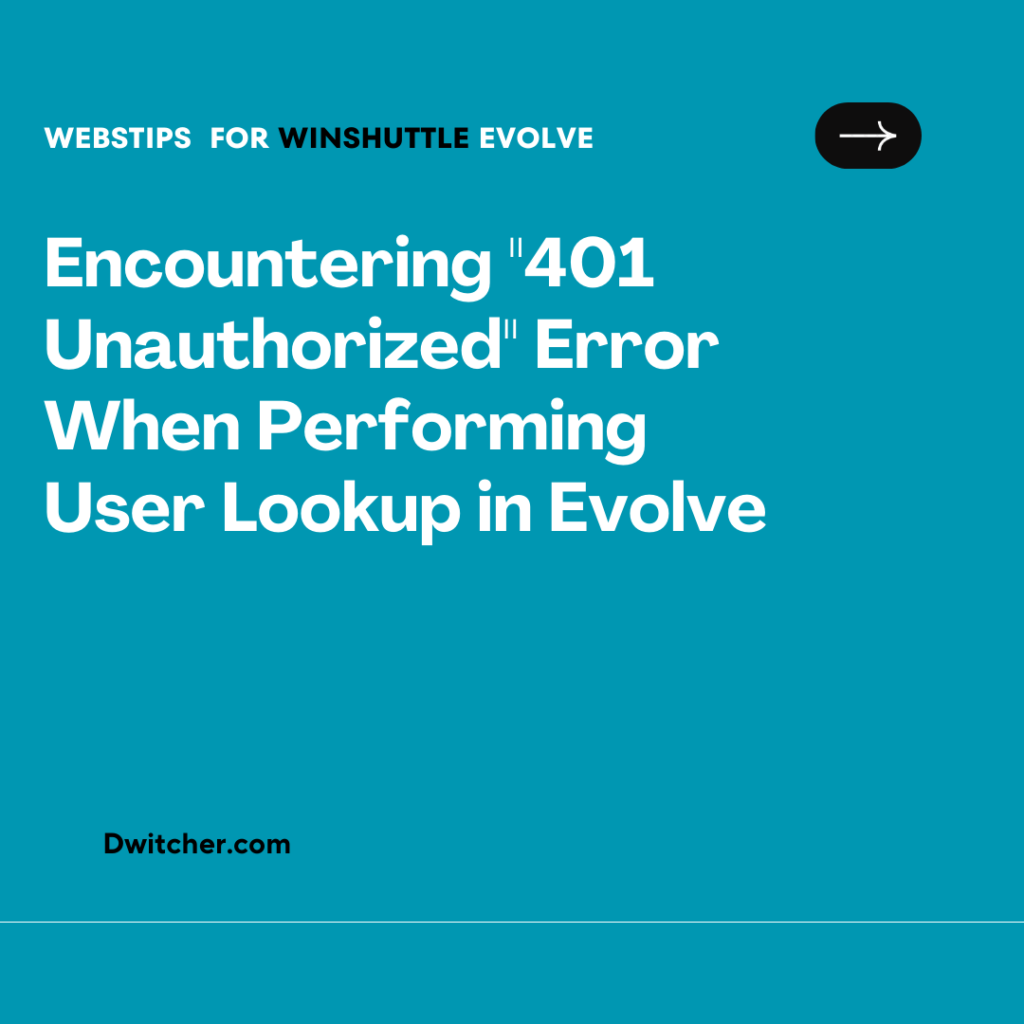 Encountering “401 Unauthorized” Error When Performing User Lookup in